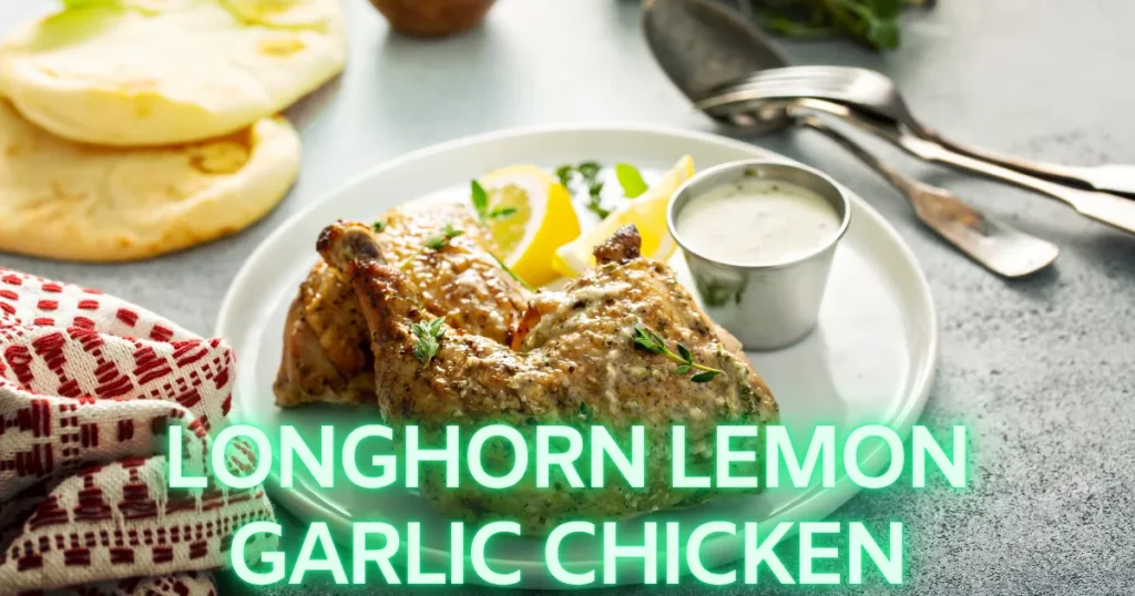 Longhorn Lemon Garlic Chicken