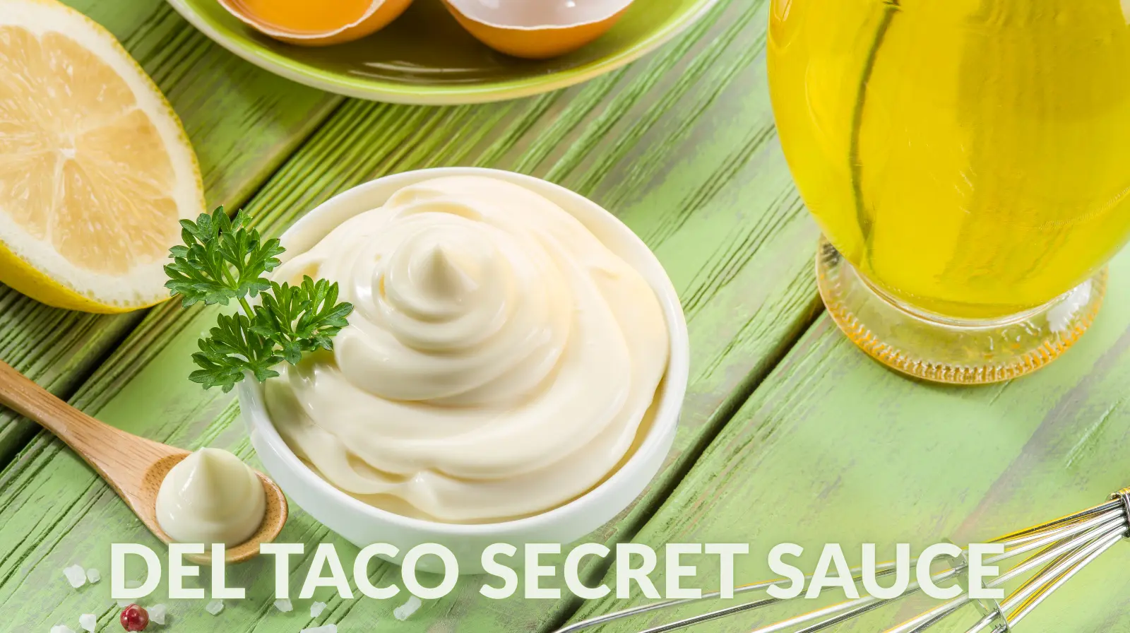 Del Taco Secret Sauce Recipe