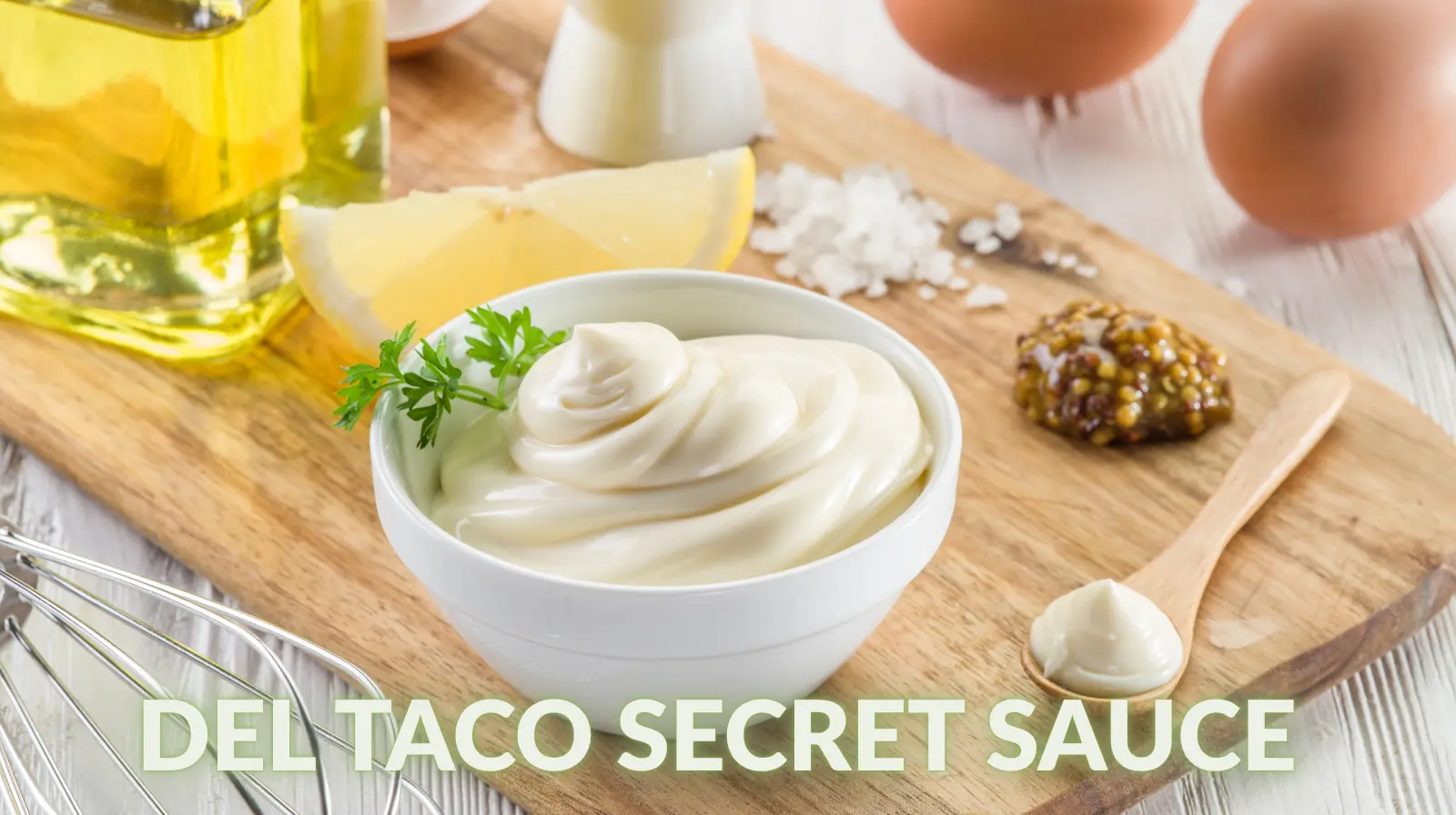 Del Taco Secret Sauce